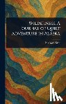 Kent, Rockwell - Wilderness, A Journal of Quiet Adventure in Alaska