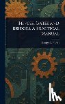 Martin, George a. - Fences, Gates and Bridges: A Practical Manual