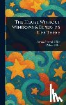Follett, Barbara Newhall - The House Without Windows & Eepersip's Life There