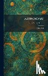 Duncan, John Charles - Astronomy: A Text Book