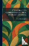 Alexander, F. Matthias - Constructive Conscious Control of the Individual