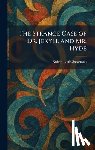 Stevenson, Robert Louis - The Strange Case of Dr. Jekyll and Mr. Hyde