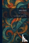 Feuchtwanger, Lion - Success: Three Years in the Life of a Province