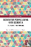 Tsekleves, Emmanuel (Imagination Lancaster, Keady, John (University of Manchester - Design for People Living with Dementia