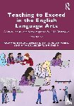 Beach, Richard (University of Minnesota, Boyd, Ashley S., Webb, Allen (Western Michigan University, Thein, Amanda Haertling (University of Iowa - Teaching to Exceed in the English Language Arts