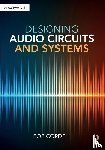 Cordell, Bob - Designing Audio Circuits and Systems