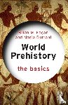 Fagan, Brian M. (University of California, Durrani, Nadia - World Prehistory: The Basics