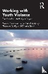 Blakemore, Tamara, Rak, Louise, Krogh, Chris, McCarthy, Shaun - Working with Youth Violence