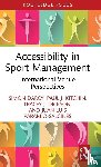 Darcy, Simon (University of Technology Sydney, Kitchin, Paul J. (Ulster University, Dickson, Tracey J. (University of Canberra, Paramio-Salcines, Juan Luis (Universidad Autonoma de Madrid - Accessibility in Sport Management