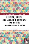 Algoe, R. Kirtie - Religion, Power, and Society in Suriname and Guyana
