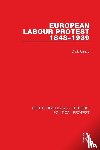 Geary, Dick - European Labour Protest 1848–1939