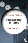 Forbes, Graeme - Philosophy of Time: The Basics