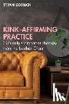 Goerlich, Stefani - Kink-Affirming Practice