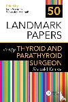  - 50 Landmark Papers every Thyroid and Parathyroid Surgeon Should Know