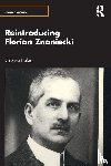 Halas, Elzbieta (University of Warsaw - Reintroducing Florian Znaniecki