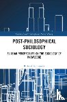 Kilminster, Richard (University of Leeds - Post-Philosophical Sociology