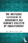 Hammer, Espen (Temple University, Rush, Fred (University of Notre Dame - The Routledge Guidebook to Horkheimer and Adorno’s Dialectic of Enlightenment