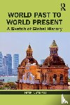 Stearns, Peter N. (George Mason University) - World Past to World Present