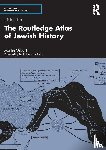 Gilbert, Martin - The Routledge Atlas of Jewish History