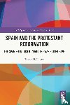 Bowen, Wayne H. (University of Central Florida - Spain and the Protestant Reformation