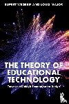 Wegerif, Rupert, Major, Louis - The Theory of Educational Technology