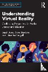 Jones, Sarah, Dawkins, Steve (Coventry University, McDougall, Julian (Bournemouth University - Understanding Virtual Reality