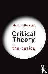 Shuster, Martin - Critical Theory: The Basics