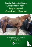 Barnett, Tim (Rossdales Veterinary Surgeons), Javsicas, Laura H. (Rhinebeck Equine, Munroe, Graham (Cambridge Veterinary School) - Concise Textbook of Equine Clinical Practice Book 3