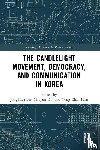  - The Candlelight Movement, Democracy, and Communication in Korea