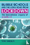 Breslin, Tony - Bubble Schools and the Long Road from Lockdown