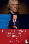 Ellis, Richard (Willamette University - The Development of the American Presidency
