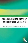 Kang, Okim (Northern Arizona University, Johnson, David O. (Eindhoven University of Technology, Kermad, Alyssa - Second Language Prosody and Computer Modeling
