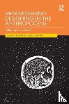  - Metadesigning Designing in the Anthropocene