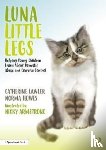 Lawler, Catherine, Howes, Norma - Luna Little Legs: Helping Young Children to Understand Domestic Abuse and Coercive Control