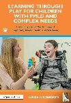 Anderson, Ange - Learning Through Play for Children with PMLD and Complex Needs