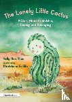 Allen, Kelly-Ann (Monash University - The Lonely Little Cactus