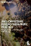 Aime, Florie St. - Anti-Oppressive Psychotherapeutic Practice