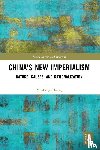 Chang, Yu-Ping - China's New Imperialism