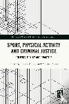  - Sport, Physical Activity and Criminal Justice