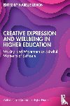  - Creative Expression and Wellbeing in Higher Education