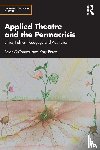 O'Connor, Peter, Perez, Katy - Applied Theatre and the Permacrisis