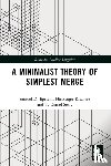 Epstein, Samuel D., Kitahara, Hisatsugu (Keio University, Seely, T. Daniel - A Minimalist Theory of Simplest Merge