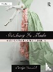 Dowdell, Carolyn - Stitching La Mode: Patterns and Dressmaking from Fashion Plates of 1785-1795