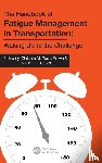  - The Handbook of Fatigue Management in Transportation