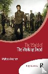 Freeman, Matthew - The World of The Walking Dead