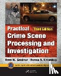 Gardner, Ross M., Krouskup, Donna - Practical Crime Scene Processing and Investigation, Third Edition