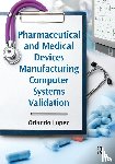 Lopez, Orlando - Pharmaceutical and Medical Devices Manufacturing Computer Systems Validation