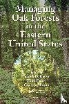  - Managing Oak Forests in the Eastern United States