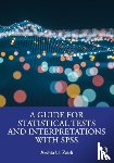 Zaidi, Arshia U. - A Guide for Statistical Tests and Interpretations with SPSS