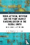 Medrado, Andrea (University of Exeter, Rega, Isabella (University of Bournemouth - Media Activism, Artivism and the Fight Against Marginalisation in the Global South